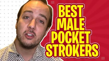 Best Male Pocket Strokers | Realistic Male Masturabtors | 4.9 Out of 5 Pocket Pussies Reviews